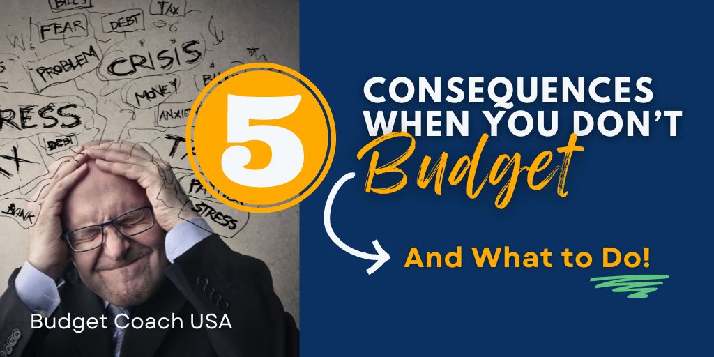 5 Consequences of not budgeting